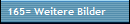 165= Weitere Bilder