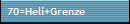 70=Heli+Grenze